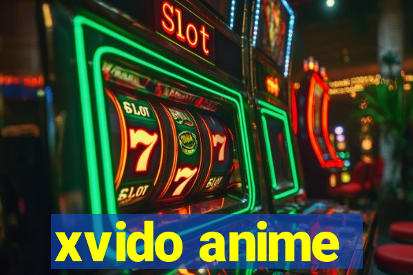 xvido anime